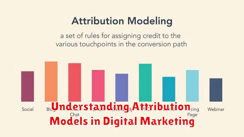 Understanding Attribution Models in Digital Marketing